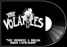 Load image into Gallery viewer, The Volatiles "You Deserve A Break From Capitalism" LP TRL-14