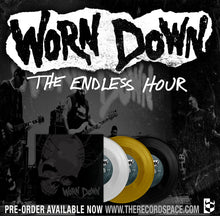 Load image into Gallery viewer, Pre-Order Worn Down &quot;The Endless Hour&quot; 7&quot; E.P. TRL-18
