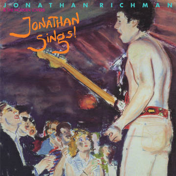 Jonathan Richman & The Modern Lovers - Jonathan Sings! LP