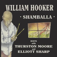 William Hooker with Thurston Moore and Elliott Sharp Shamballa Record Store Day 2023