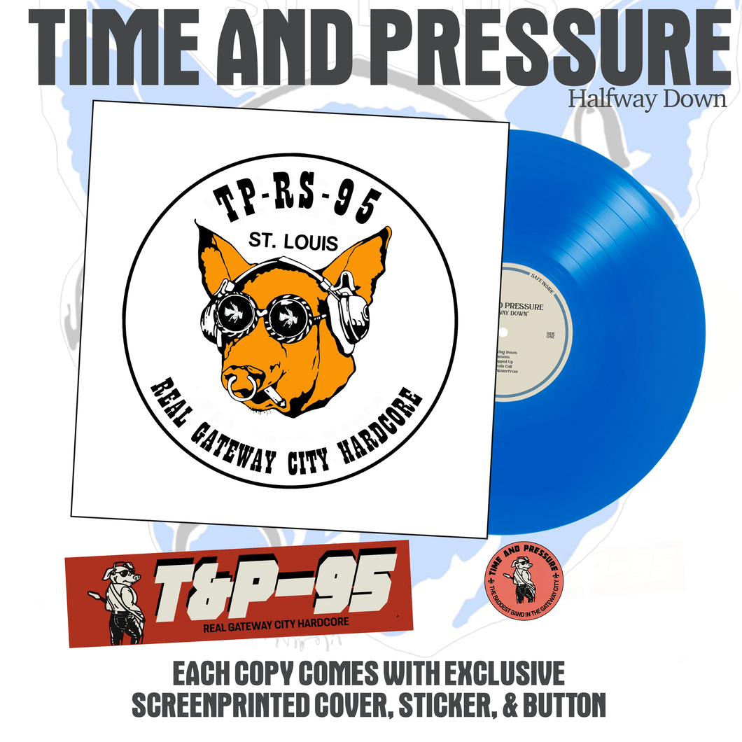 TIME AND PRESSURE - HALFWAY DOWN (TRS EXCLUSIVE /100)