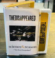 The Disappeared Science & Reason + Live From Encapsulated Limited Edition Cassette
